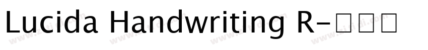 Lucida Handwriting R字体转换